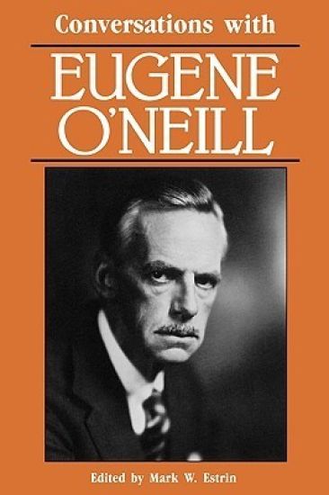 Conversations with Eugene O'Neill