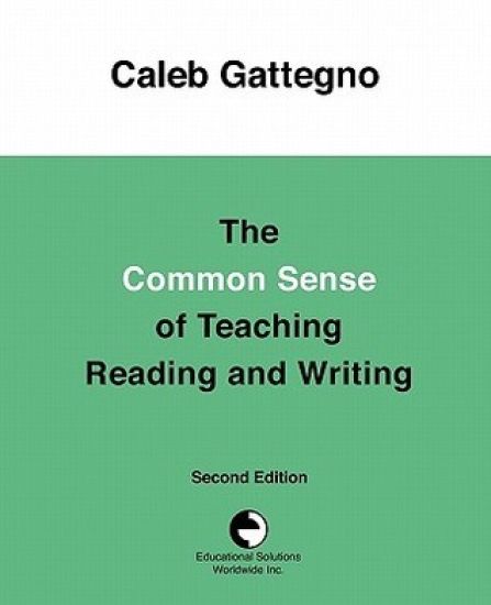 The Common Sense of Teaching Reading and Writing