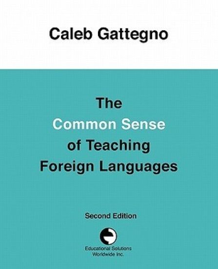The Common Sense of Teaching Foreign Languages