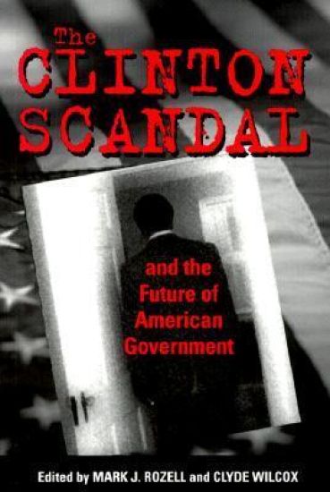 The Clinton Scandal and the Future of American Government