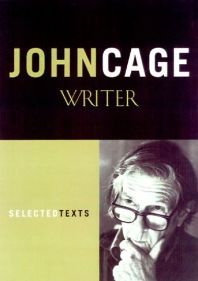 John Cage, Writer: Previously Uncollected Pieces