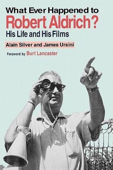 Whatever Happened to Robert Aldrich?