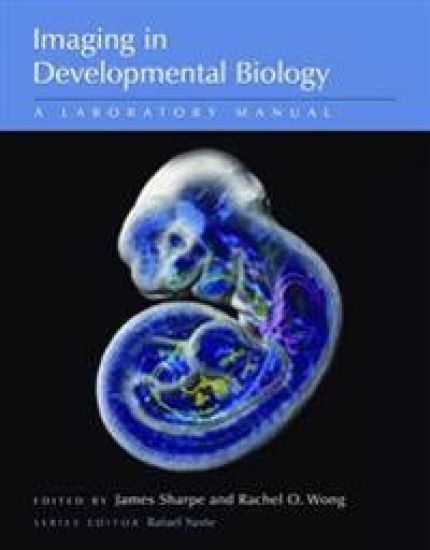 Imaging in Developmental Biology: A Laboratory Manual