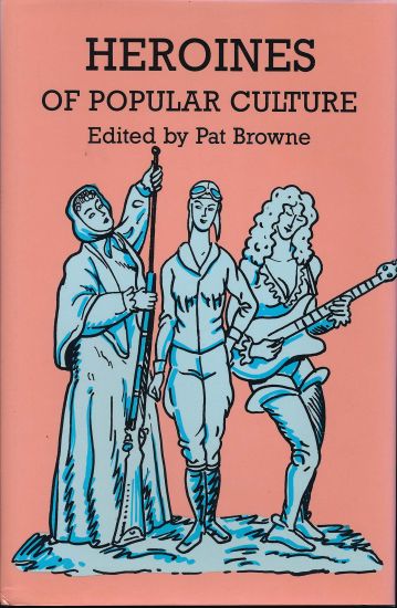 Heroines of Popular Culture