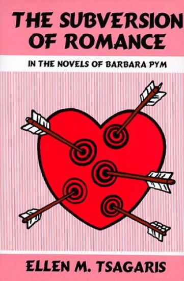 The Subversion of Romance in the Novels of Barbara Pym