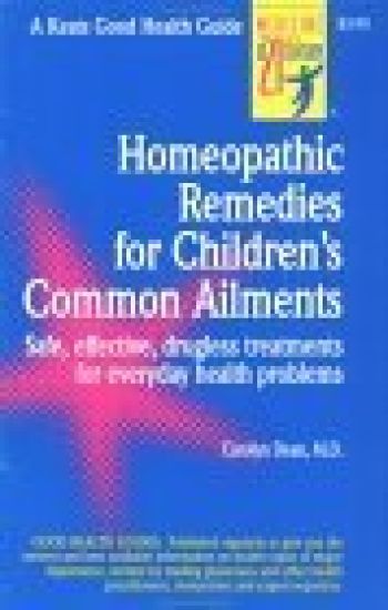 Homeopathic Remedies for 100 Children's Common Ailments