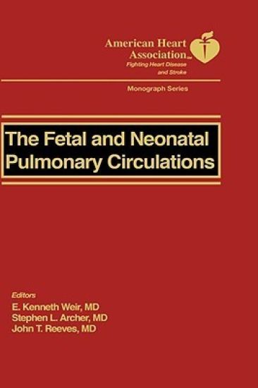 The Fetal and Neonatal Pulmonary Circulation