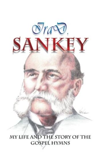 My Life and the Story of the Gospel Hymns