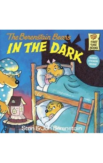 The Berenstain Bears in the Dark