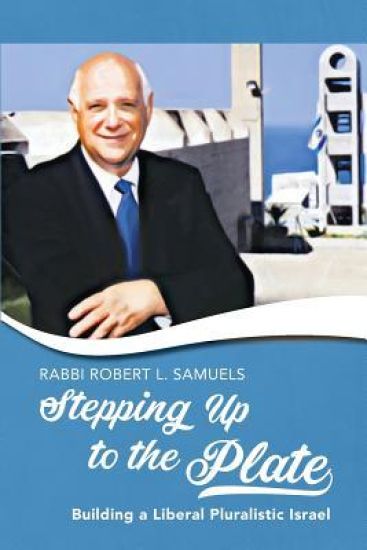 Stepping Up to the Plate: Building a Liberal Pluralistic Israel