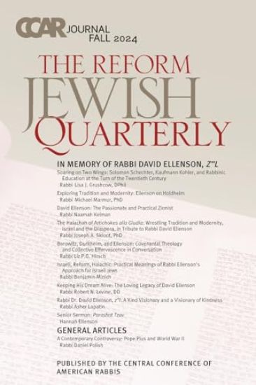 CCAR Journal: The Reform Jewish Quarterly, Fall 2024, In Memory of Rabbi David Ellenson, z"l