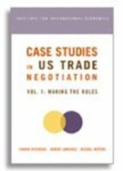 Case Studies in US Trade Negotiation – Resolving Disputes