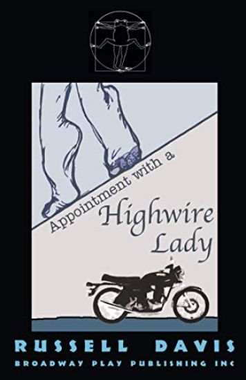 Appointment with a Highwire Lady
