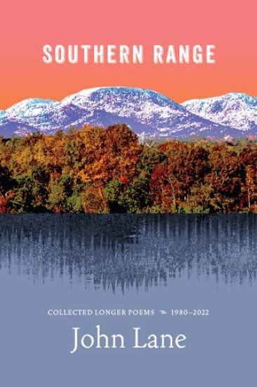 Southern Range: Collected Longer Poems, 1980-2022