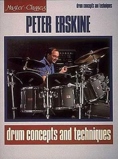 Peter Erskine - Drum Concepts and Techniques