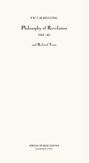 Philosophy of Revelation (1841-42) and Related Texts