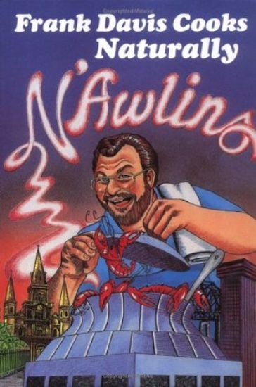 Frank Davis Cooks Naturally N'Awlins