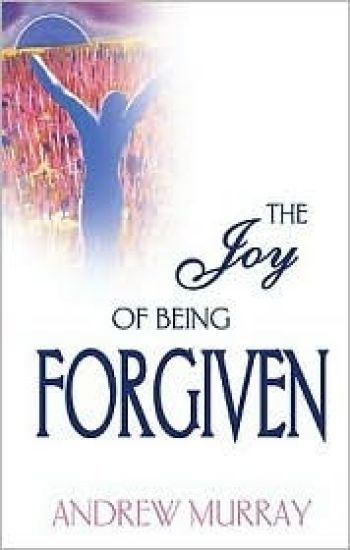 The Joy of Being Forgiven