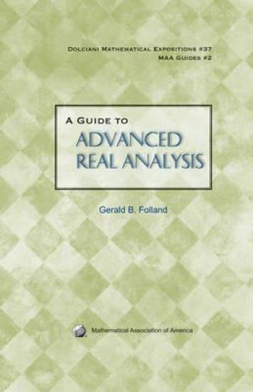 A Guide to Advanced Real Analysis
