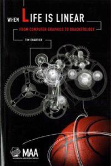 When Life Is Linear: From Computer Graphics to Bracketology