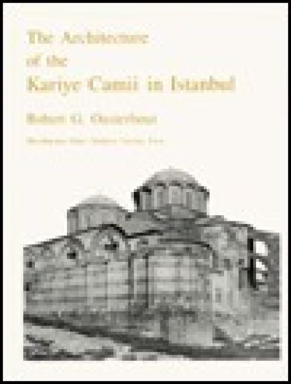 The Architecture of the Kariye Camii in Istanbul