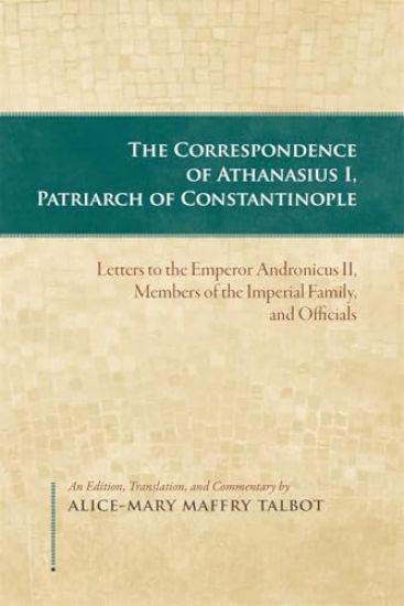 The Correspondence of Athanasius I, Patriarch of Constantinople