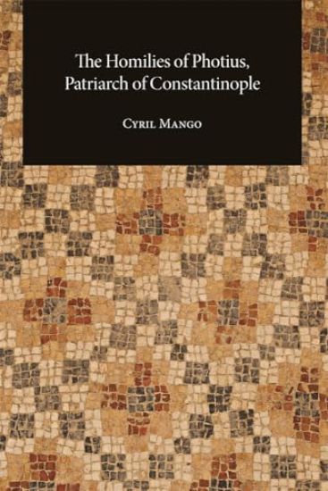 The Homilies of Photius, Patriarch of Constantinople