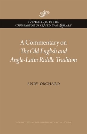 A Commentary on The Old English and Anglo-Latin Riddle Tradition