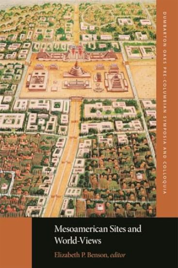 Mesoamerican Sites and World-Views