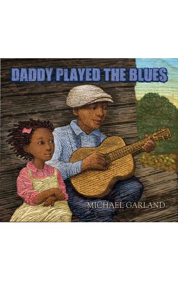 Daddy Played the Blues