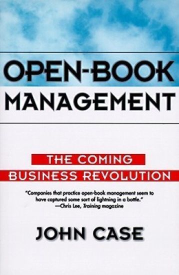 Open-Book Management: Coming Business Revolution, the