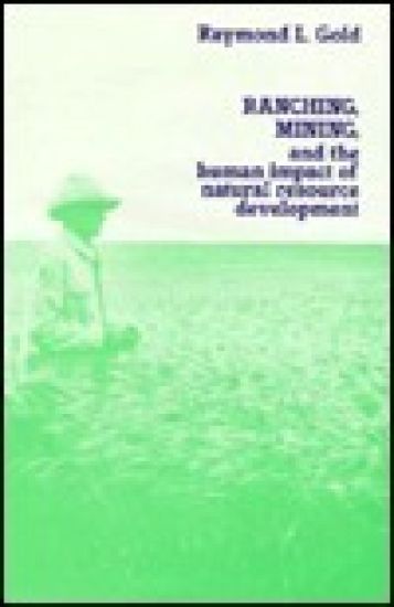 Ranching, Mining, and the Human Impact of Natural Resource Development