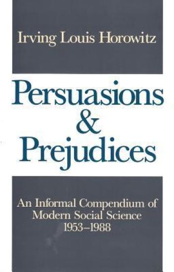 Persuasions and Prejudices