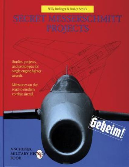 Secret Messerschmitt Projects