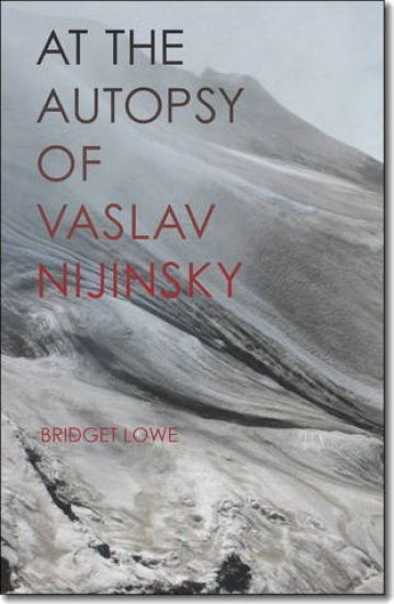 At the Autopsy of Vaslav Nijinsky