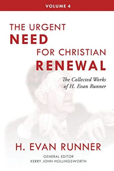 The Collected Works of H. Evan Runner, Vol. 4