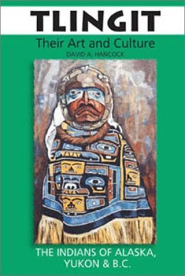 Tlingit: Their Art and Culture