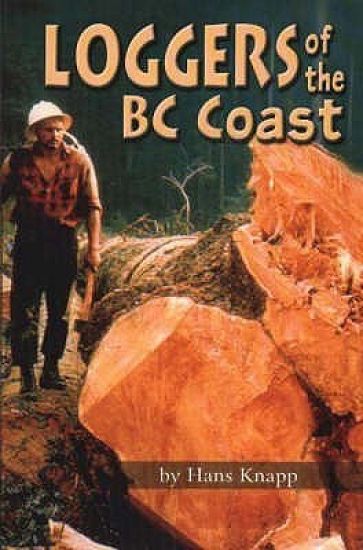Loggers of the BC Coast