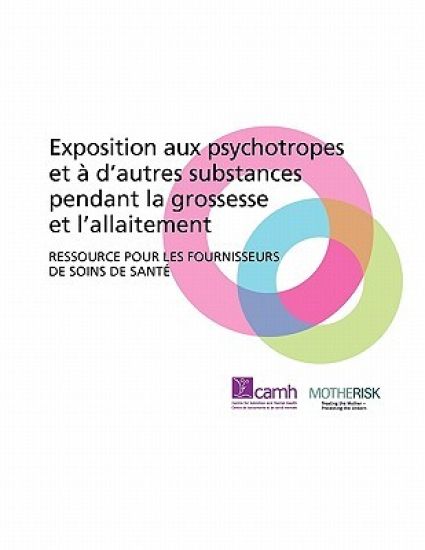 Exposition Aux Psychotropes Et a D'autres Substances Pendant La Grossesse Et L'allaitement