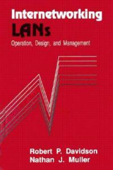 Internetworking Lans: Operation, Design and Management