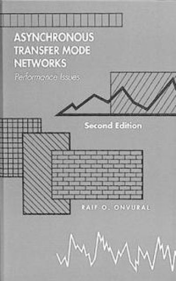 Asynchronous Transfer Mode Networks: Performance Issues, Second Edition