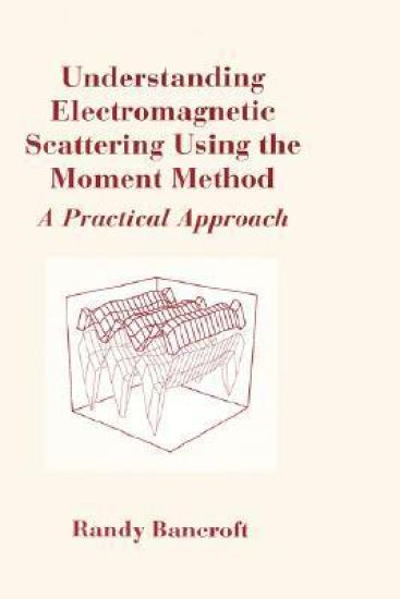 Understanding Electromagnetic Scattering Using the Moment Method