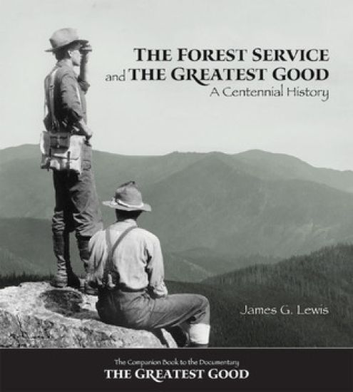 Forest Service And the Greatest Good