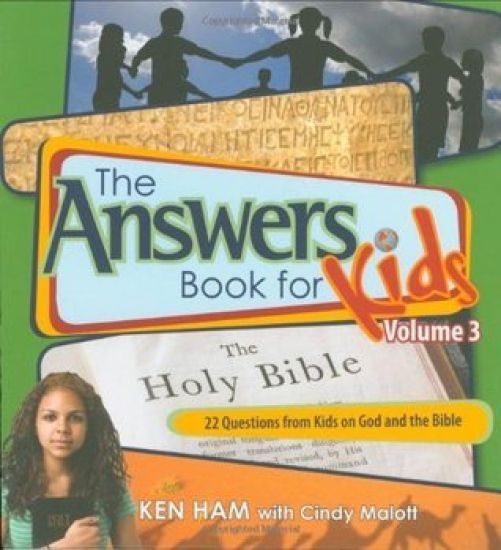 Answers Book For Kids Vol 3: God And The Bible