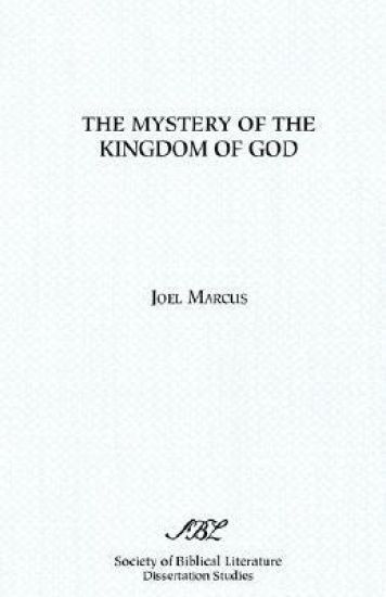 The Mystery of the Kingdom of God