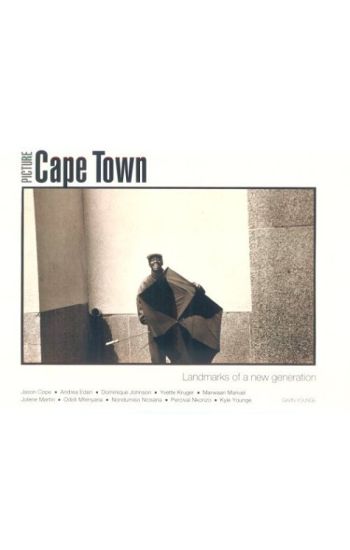 Picture Cape Town - Landmarks of a New Generation