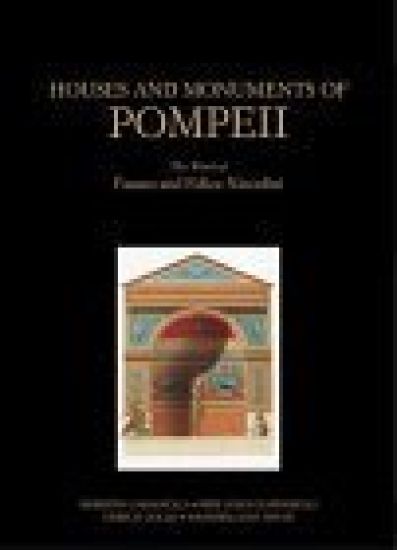 Houses and Monuments of Pompeii – The Work of Fausto and Felice Niccolini