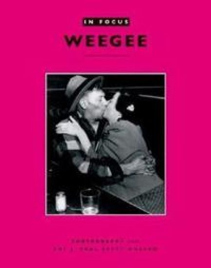 In Focus: Weegee – Photographs form the J.Paul Getty Museum