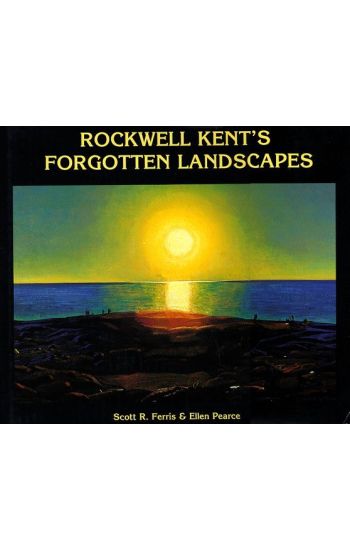 Rockwell Kent's Forgotten Landscape