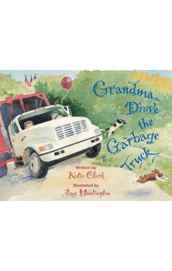 Grandma Drove the Garbage Truck